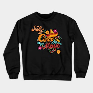 Feliz Cinco De Mayo Crewneck Sweatshirt